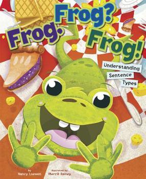 Paperback Frog. Frog? Frog!: Understanding Sentence Types Book