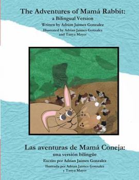 Paperback The Adventures of Mama Rabbit: a Bilingual Version Book