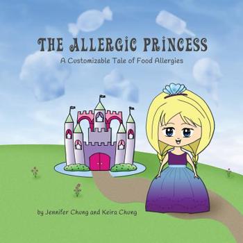 Paperback The Allergic Princess: A Customizable Tale of Food Allergies Book