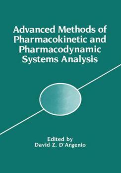 Paperback Advanced Methods of Pharmacokinetic and Pharmacodynamic Systems Analysis Book