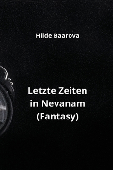 Paperback Letzte Zeiten in Nevanam (Fantasy) [German] Book