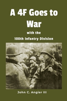 Paperback A 4F Goes to War with the 100th Infantry Division Book