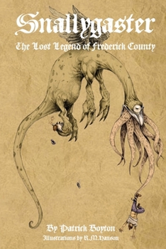 Paperback Snallygaster: the Lost Legend of Frederick County Book