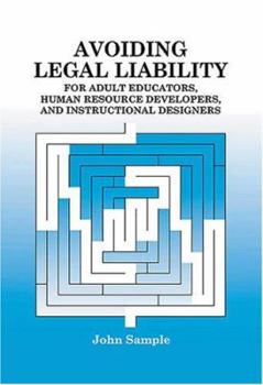 Hardcover Avoiding Legal Liability for Adult Educators, Human Resource Developers, and Instructional Designers Book
