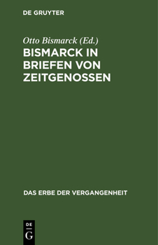 Hardcover Bismarck in Briefen Von Zeitgenossen [German] Book