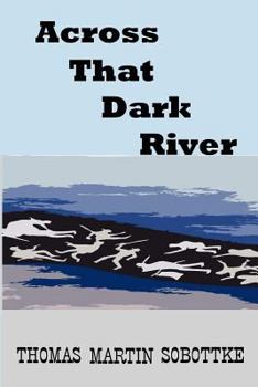 Paperback Across That Dark River: The Civil War Memory Book