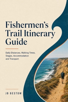 Paperback Fishermen’s Trail Itinerary Guide: Daily Distances, Walking Times, Stages, Accommodation and Transport Book