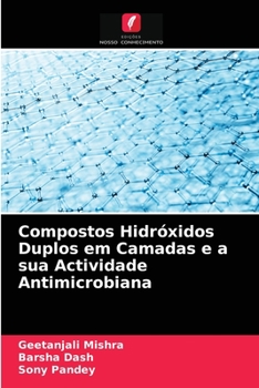 Paperback Compostos Hidróxidos Duplos em Camadas e a sua Actividade Antimicrobiana [Portuguese] Book