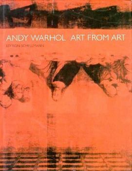 Hardcover Andy Warhol: Art From Art Book
