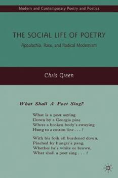 Hardcover The Social Life of Poetry: Appalachia, Race, and Radical Modernism Book