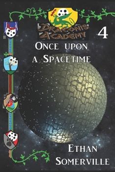 Paperback Draconis Academy 4: Once Upon a Spacetime: A Nocturnal Academy Story Book