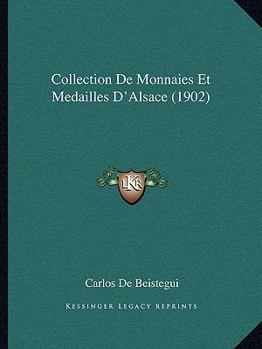 Paperback Collection De Monnaies Et Medailles D'Alsace (1902) [French] Book