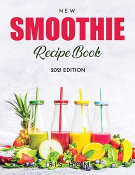 Paperback New Smoothie Recipe Book: 2021 Edition Book