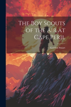 Paperback The boy Scouts of the air at Cape Peril Book