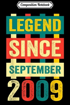 Composition Notebook: Legend Since September 2009 10 Years Old Bday Journal/Notebook Blank Lined Ruled 6x9 100 Pages