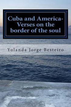 Paperback Cuba and America- Verses on the border of the soul: Poetry of Collection Book