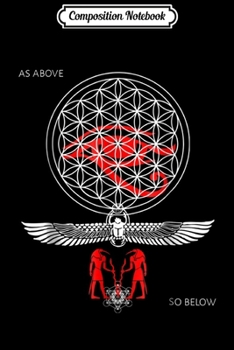 Composition Notebook: Egyptian Flower Of Life As Above So Below Horus Journal/Notebook Blank Lined Ruled 6x9 100 Pages