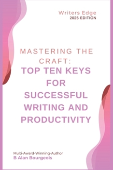 Paperback Mastering the Craft: Top Ten Keys for Successful Writing and Productivity Book
