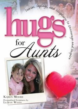 Hardcover Hugs for Aunts: Stories, Sayings, and Scriptures to Encourage and Inspire Book