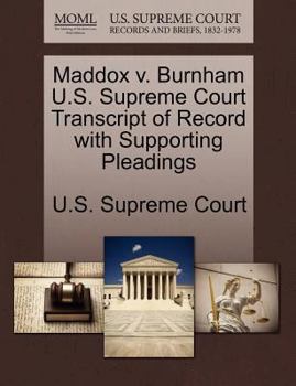 Paperback Maddox V. Burnham U.S. Supreme Court Transcript of Record with Supporting Pleadings Book