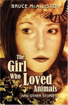 Hardcover The Girl Who Loved Animals: And Other Stories Book