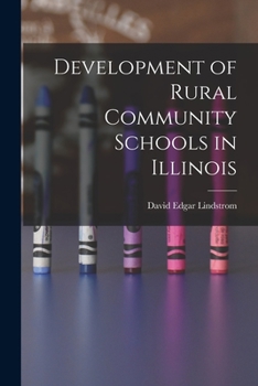 Paperback Development of Rural Community Schools in Illinois Book