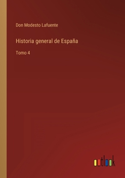 Paperback Historia general de España: Tomo 4 [Spanish] Book