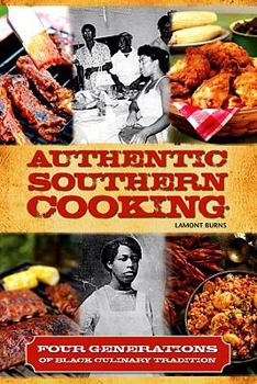 Paperback Authentic Southern Cooking: Four Generations of Black Culinary Tradition Book