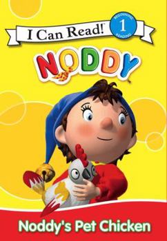Noddy's Pet Chicken - Book #14 of the make way for Noddy