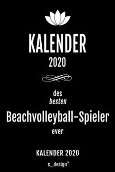 Kalender 2020 für Beachvolleyball: Wochenplaner / Tagebuch / Journal für das ganze Jahr: Platz für Notizen, Planung / Planungen / Planer , Erinnerungen und Sprüche (German Edition)