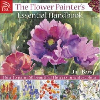 Paperback The Flower Painter's Essential Handbook Book