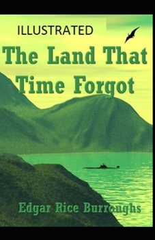 Paperback The Land That Time Forgot Illustrated Book