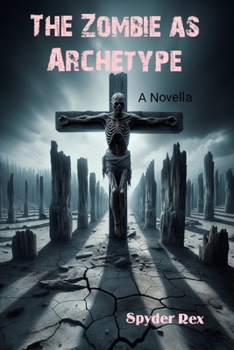 Paperback The Zombie as Archetype Book