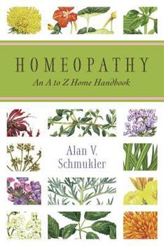 Paperback Homeopathy: An A to Z Home Handbook Book