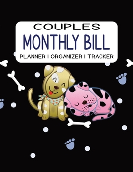 Paperback Couples Monthly Bill - Planner - Organizer - Tracker: Dog Love Cover Book