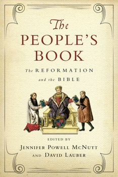 The People's Book: The Reformation and the Bible - Book  of the Wheaton Theology Conference