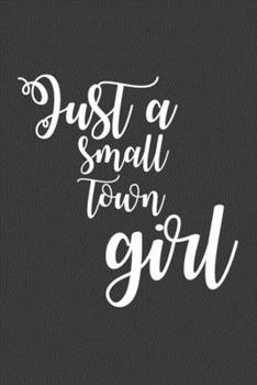 Paperback Just A Small Town Girl: Rodding Notebook Book