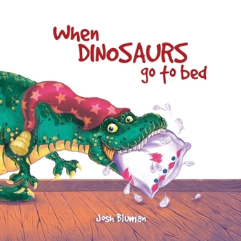 Paperback When Dinosaurs Go to Bed Book