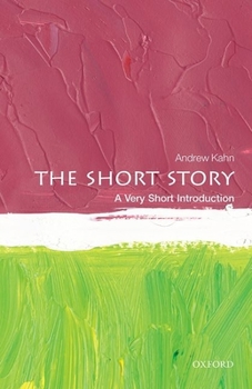 The Short Story: A Very Short Introduction - Book #688 of the Very Short Introductions