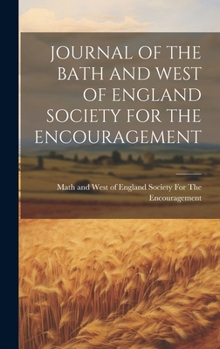 Hardcover Journal of the Bath and West of England Society for the Encouragement Book