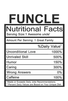 Paperback Funcle: Uncle Gift - Funny Lined Notebook Journal Featuring Nutritional Facts About Uncle Book