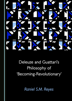 Hardcover Deleuze and Guattari's Philosophy of 'Becoming-Revolutionary' Book