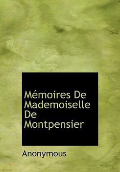 Hardcover M Moires de Mademoiselle de Montpensier [French] Book