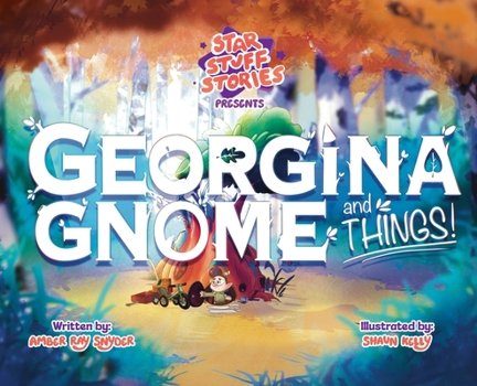Georgina Gnome and Things!