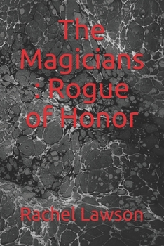 Paperback The Magicians: Rogue of Honor Book