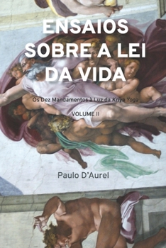 Paperback Ensaios sobre a lei da vida: os Dez Mandamentos à Luz da Kriya Yoga [Portuguese] Book