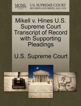 Paperback Mikell V. Hines U.S. Supreme Court Transcript of Record with Supporting Pleadings Book