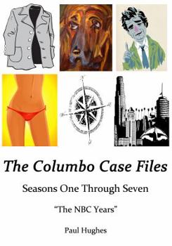 Paperback The Columbo Case Files: Seasons One Through Seven — "The NBC Years" (Columbo Case Files FULL) Book