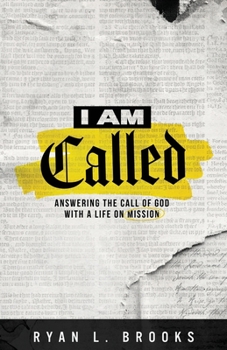 Paperback I Am Called: Answering the Call of God with a Life on a Mission Book