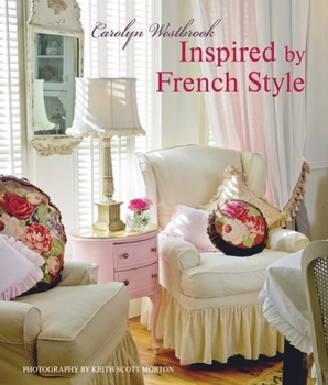 Hardcover Inspired by French Style: Beautiful Homes with a Flavor of France Book